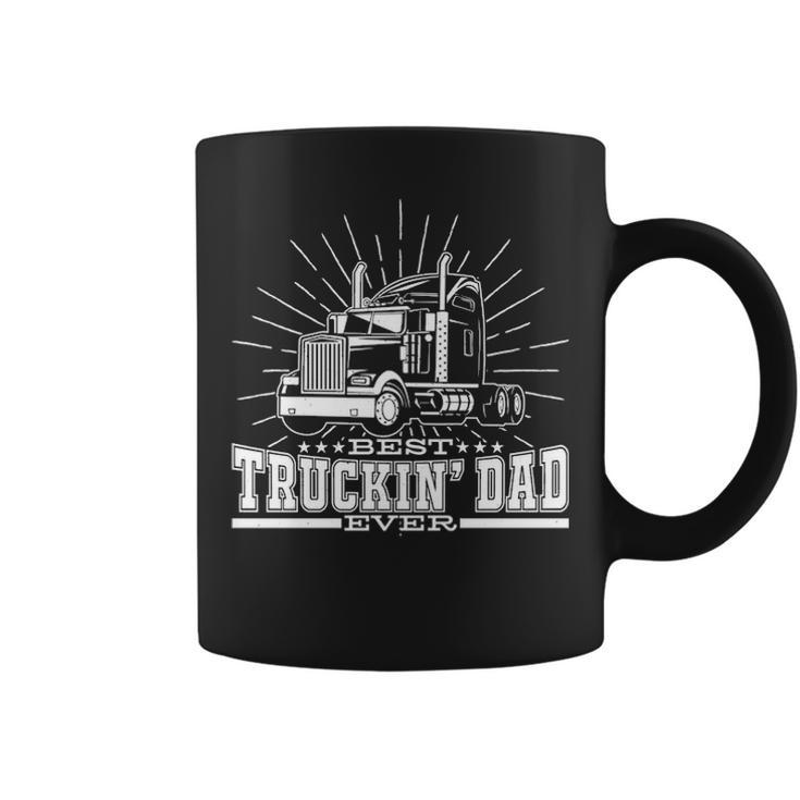 Best Truckin' Dad Ever Trucking Dad For Truck Driver Coffee Mug