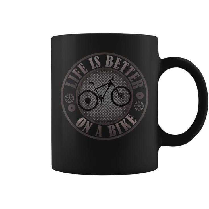 Bike Cycling Cyclist Life Is Better On A Bike Mountain Bike Coffee Mug