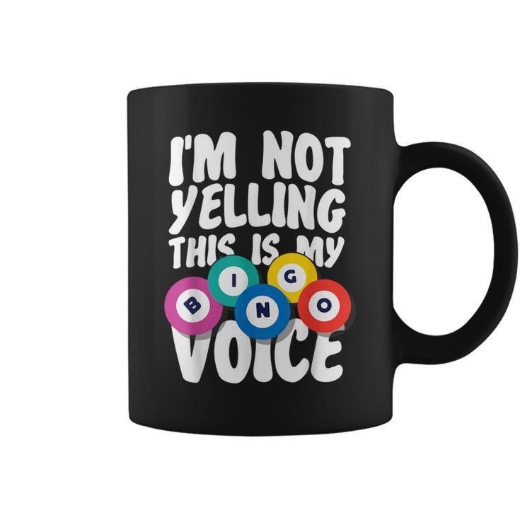 Bingo Player I'm Not Yelling This Is My Bingo Voice Coffee Mug