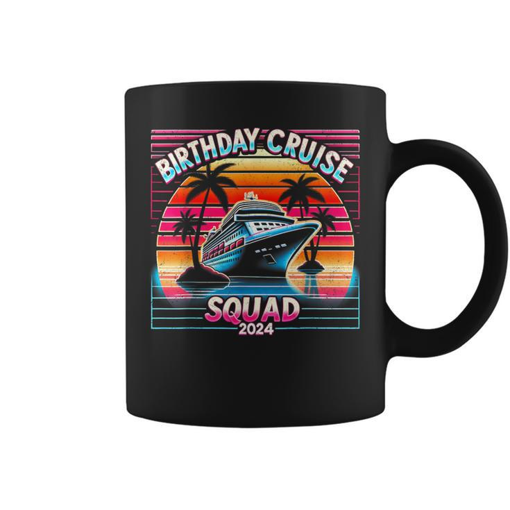 Birthday Cruise Squad 2024 Cruise Squad Birthday Party Coffee Mug