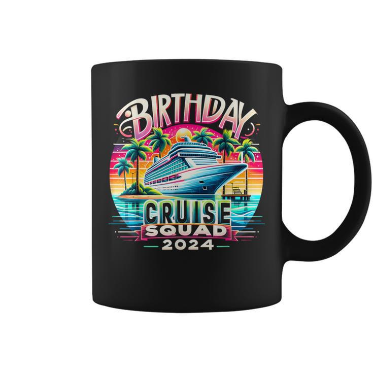 Birthday Cruise Squad 2024 Birthday Party Cruise Squad Coffee Mug
