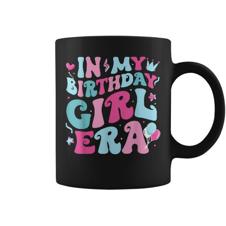 In My Birthday Girl Era Family Matching Birthday Party Girl Coffee Mug