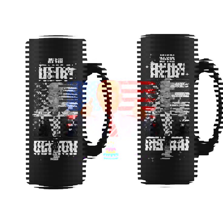 Make Your Birthday Great Again Trump Fan Birthday Coffee Mug