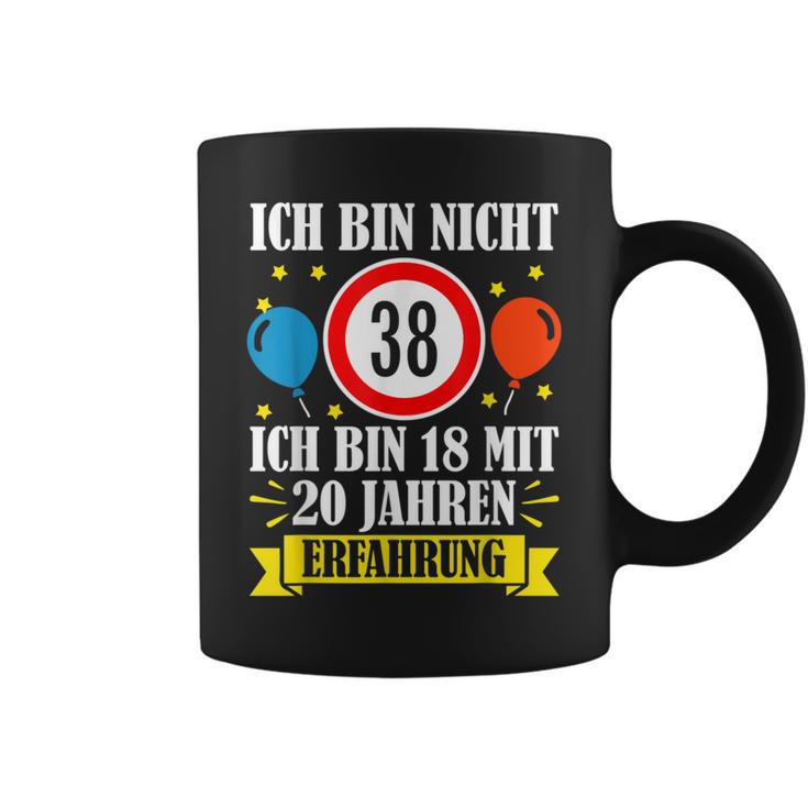 Birthday Ich Bin Nicht 38 Ich Bin 18 Mit 20 Jahre Erfahrung Tassen