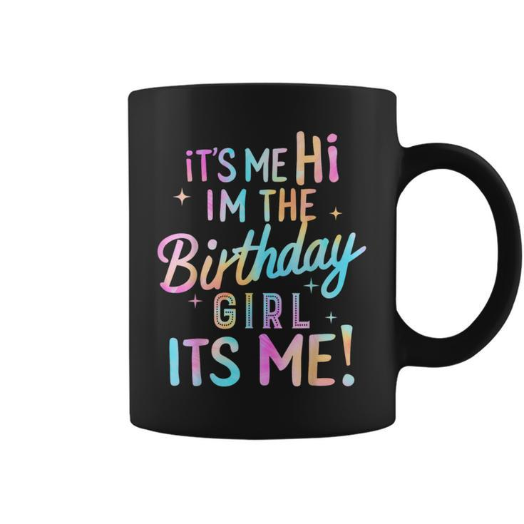 Birthday Party Hi Its Me Im The Birthday Girl Coffee Mug
