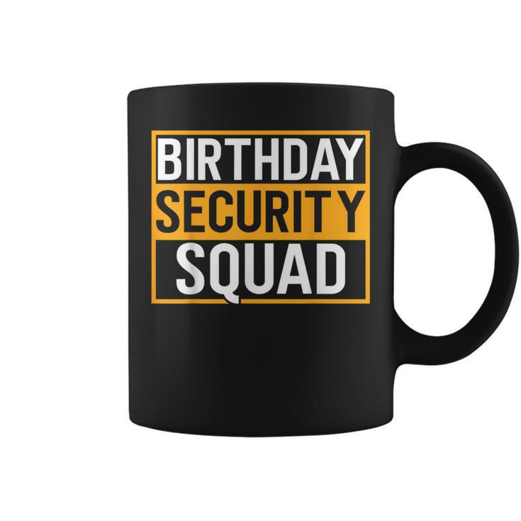Birthday Security Squad Family Party Best Ever Coffee Mug