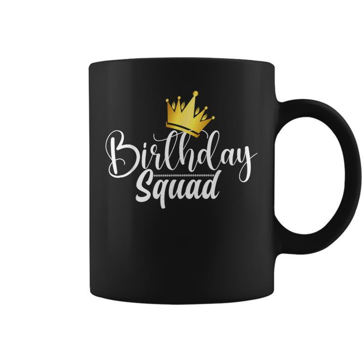 Birthday Squad Birthday Party Wife Men Women Girl Coffee Mug