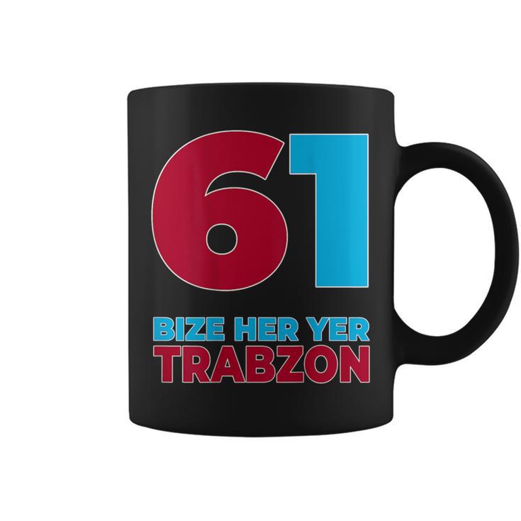 Bize Her Yer Trabzon 61 S Tassen