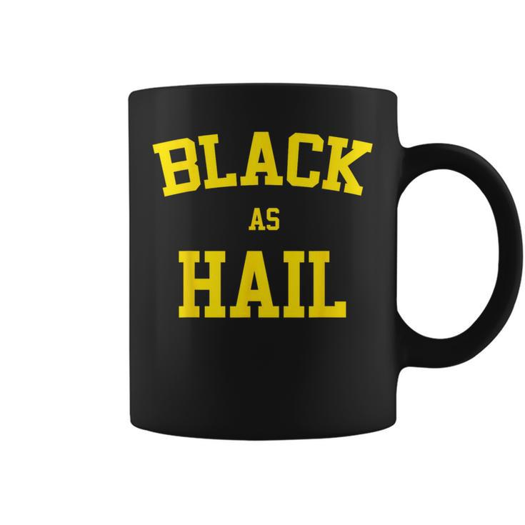 Black As Hail Michigan T Coffee Mug