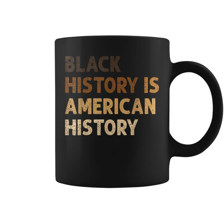 Black History Is American History Blm Melanin African Coffee Mug