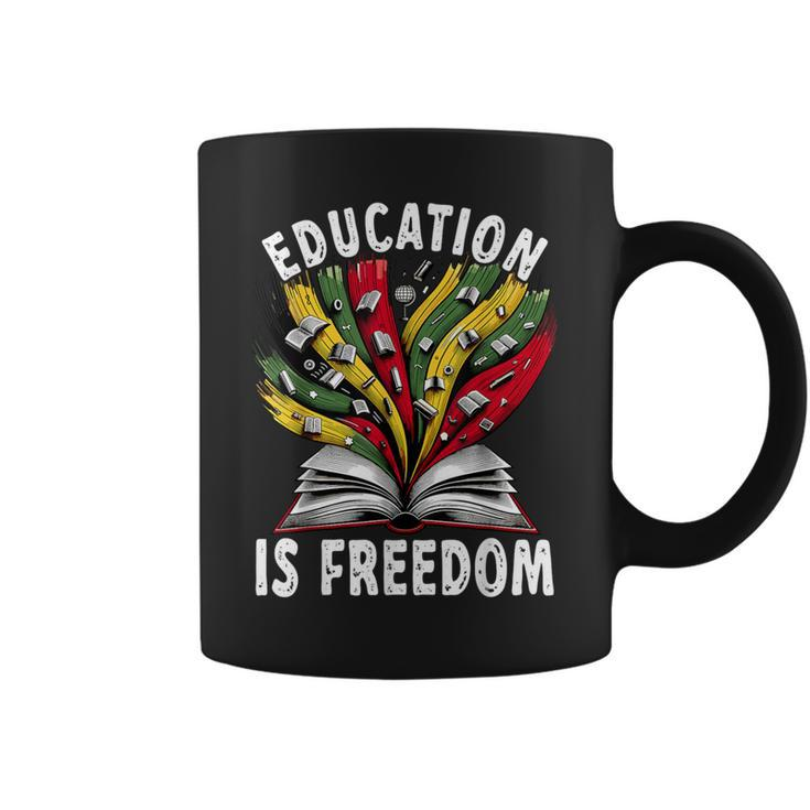 Black History Education Is Freedom Books Black History Coffee Mug