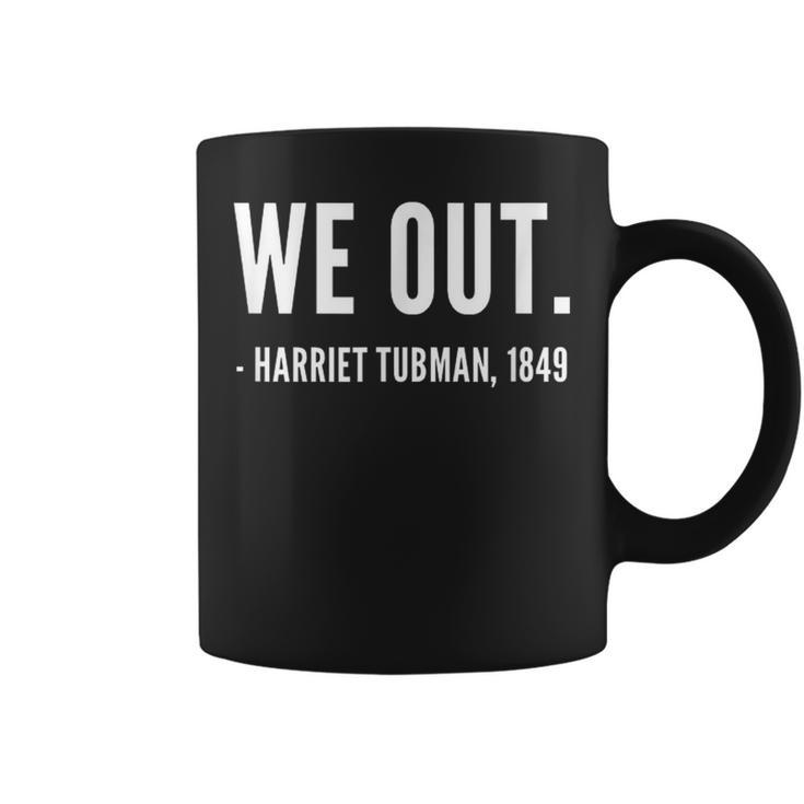 Black History Harriet We Out Tubman Quote Street Coffee Mug