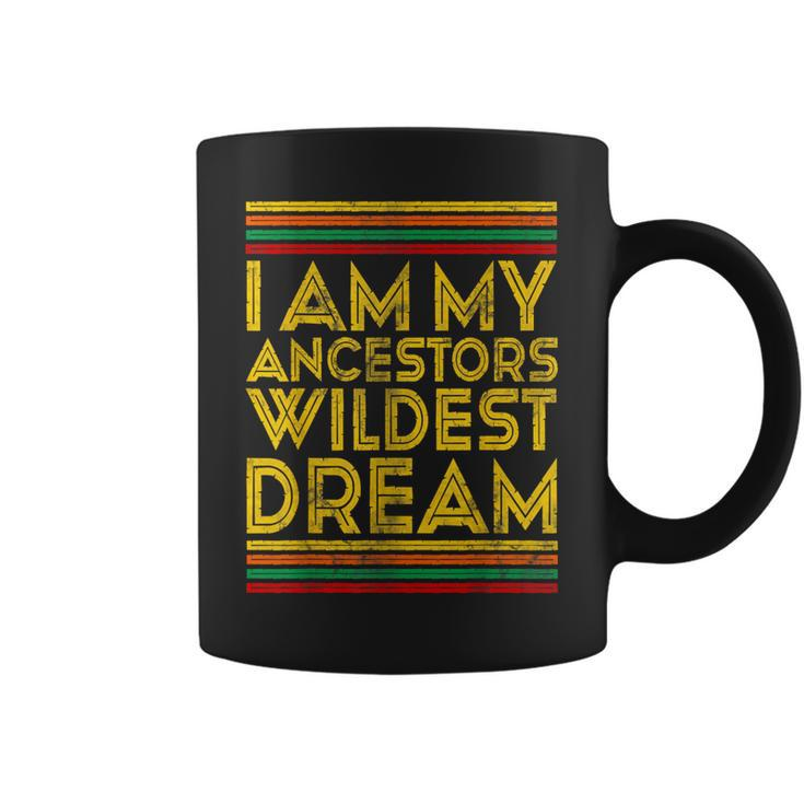 Black History Month I Am My Ancestors' Wildest Dreams Coffee Mug