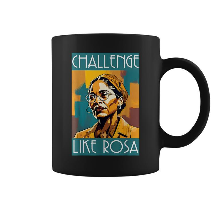 Black History Month Challenge Like Rosa African Leaders Coffee Mug