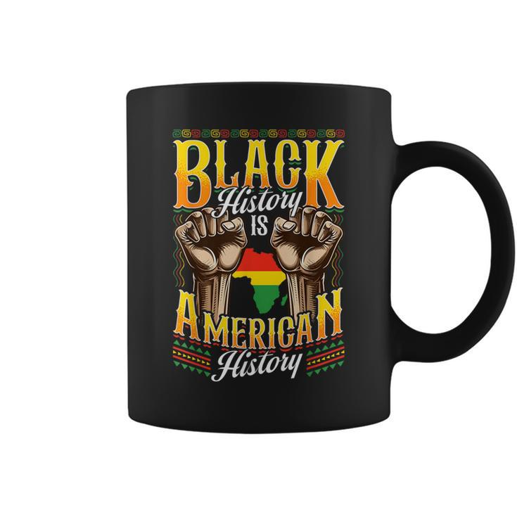 Black History T Black History Is American History Coffee Mug
