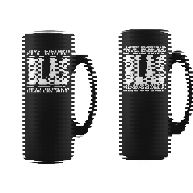 Blas Nombre Gracioso Diciendo Blas Taza de café