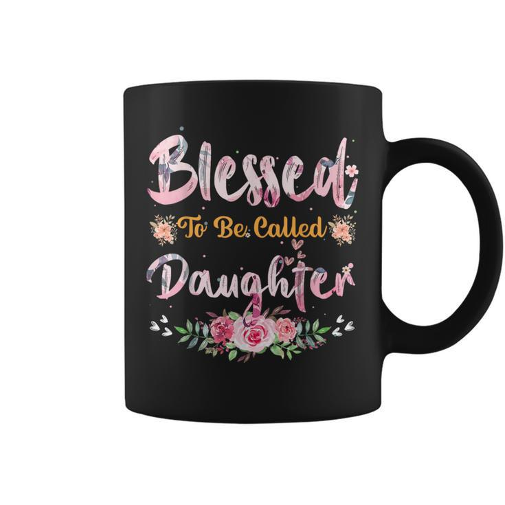 Blessed To Be Called Daughter Coffee Mug