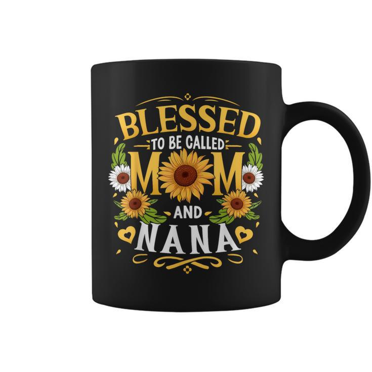 Blessed To Be Called Mom And Nana Sunflower Mother's Day Coffee Mug