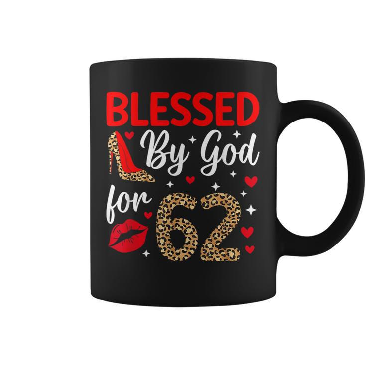 Blessed By God 62 Year Old 62Nd Birthday It's My 62Nd Bday Coffee Mug