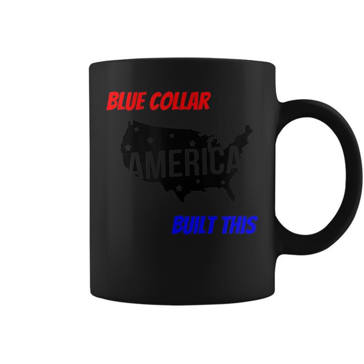 Blue Collar Built This Construction Worker Pride America Coffee Mug