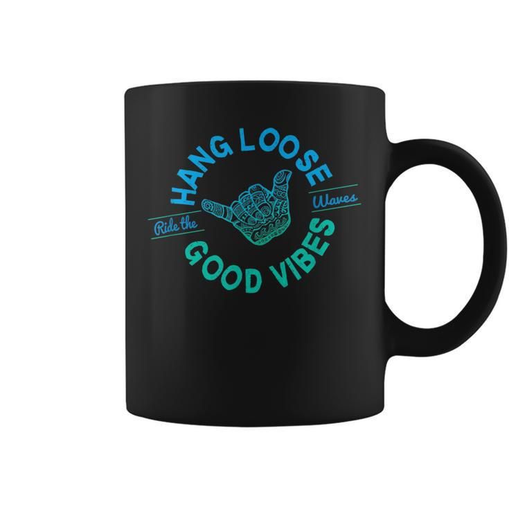 Blue Hang Loose Ride The Waves Good Vibes Coffee Mug