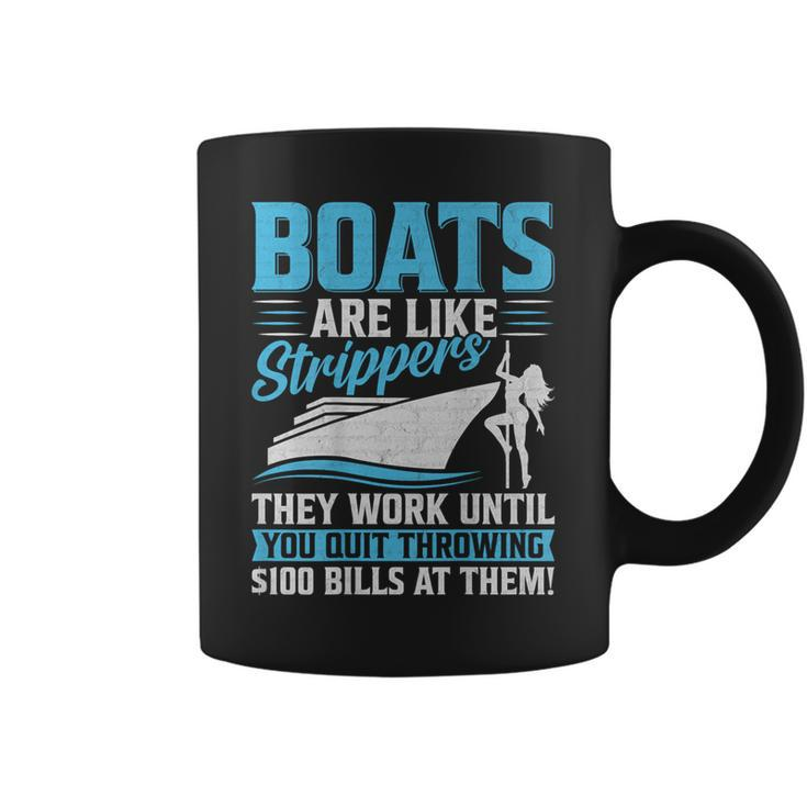Boats Are Like Strippers They Won't Work Until You Boating Coffee Mug