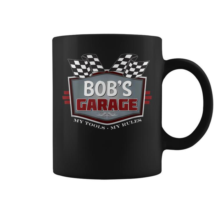 Bob's Garage Car Guy My Tools My Rules Coffee Mug