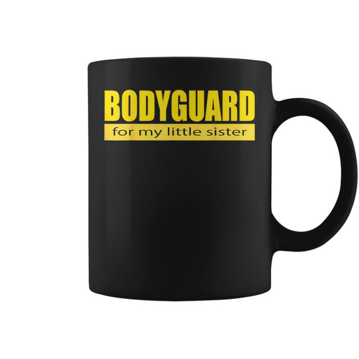 Bodyguard For My Little Sister Coffee Mug