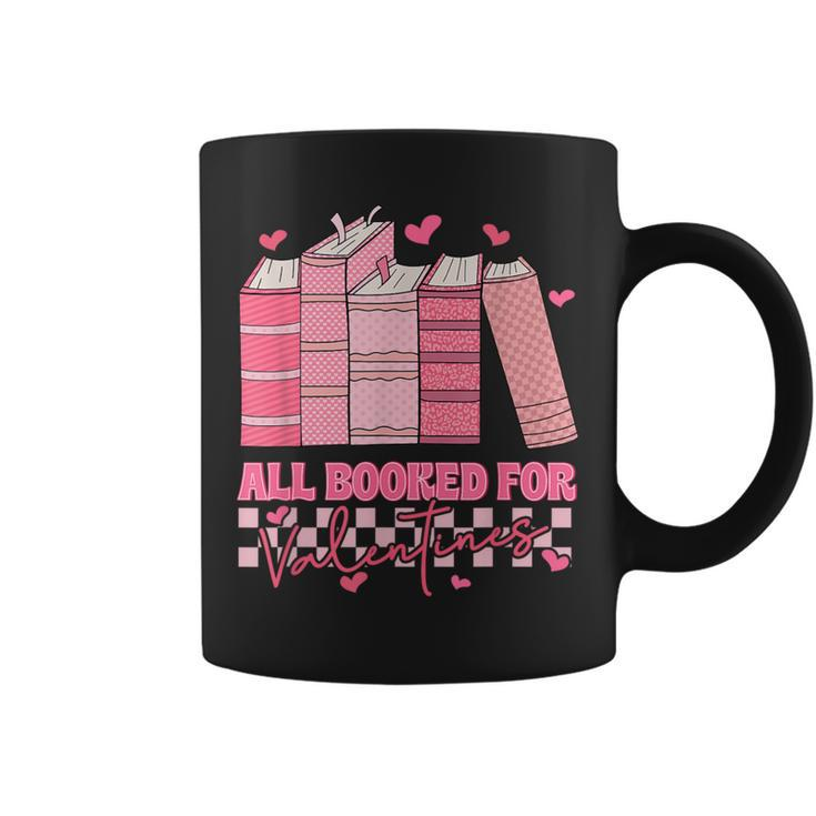 All Booked For Valentines Day Teachers Book Lovers Librarian Coffee Mug