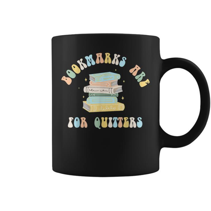 Bookmarks Are For Quitters Reading Book Lover Coffee Mug