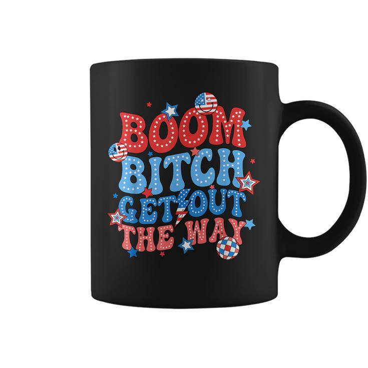 Boom Bitch Get Out The Way Fireworks 4Th Of July Groovy Coffee Mug