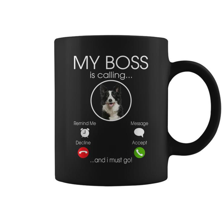My Boss Is Calling Border Collie Dog Lover Coffee Mug