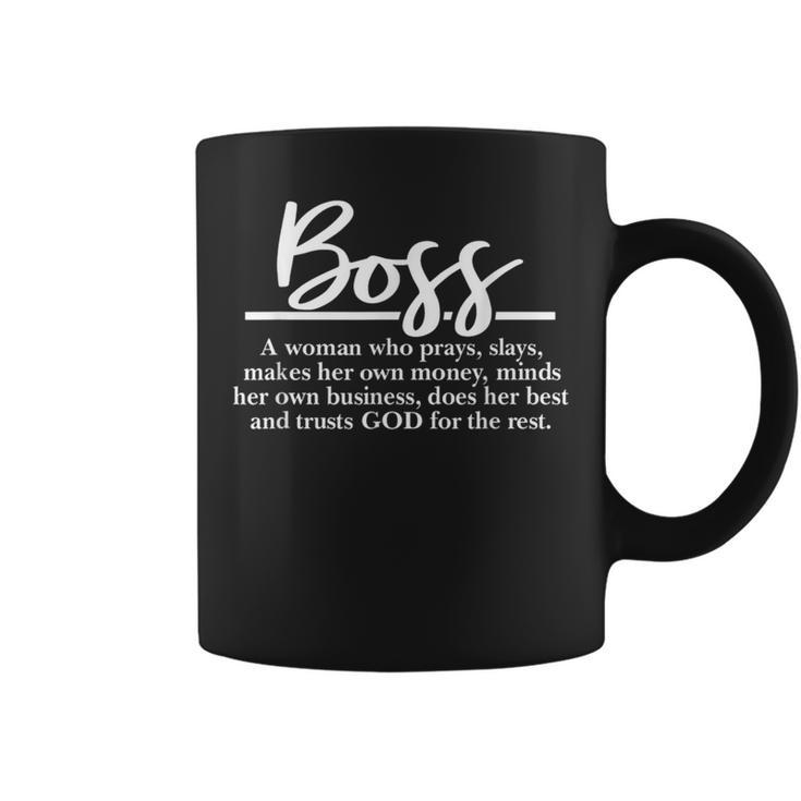 Boss A Woman Who Prays Slays Makes Her Own Money Coffee Mug