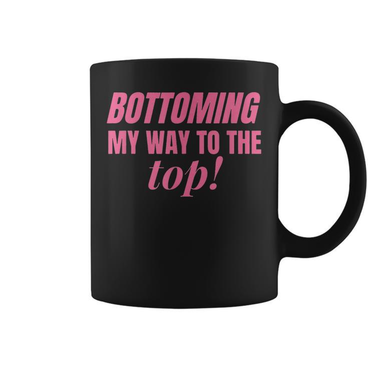 Bottoming My Way To The Top Gay Pink Lgbtq Pride Month Coffee Mug