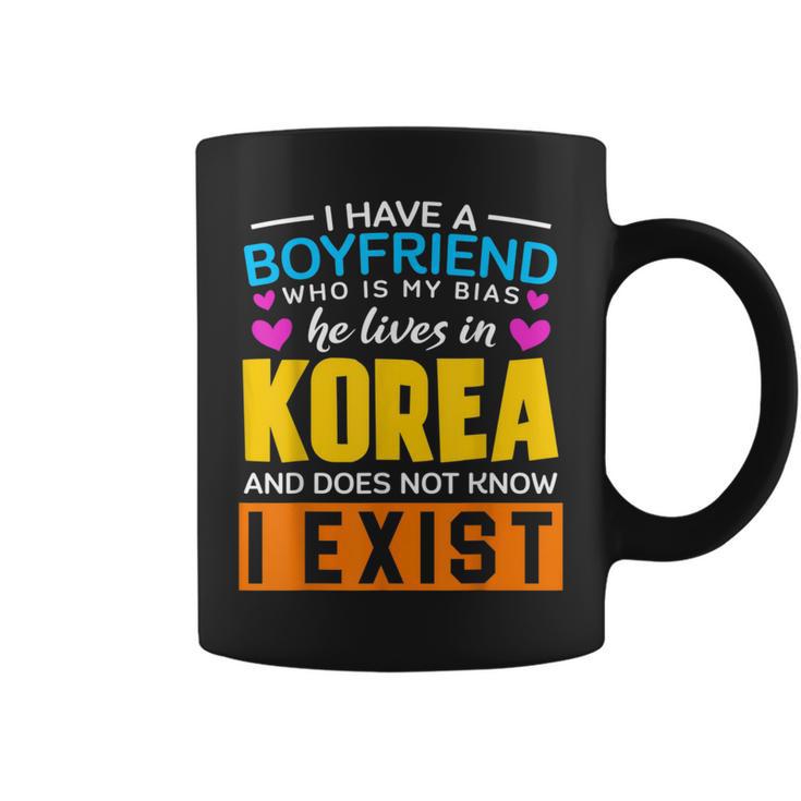 I Have A Boyfriend Who Is My Bias K-Pop Lover K-Drama Korean Coffee Mug