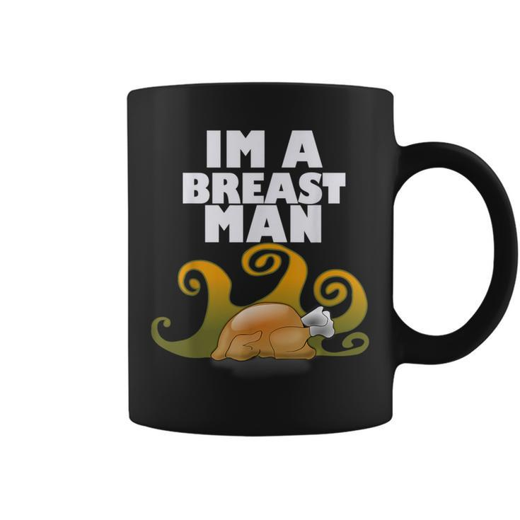 Im A Breast Man Turkey Thanksgiving Coffee Mug