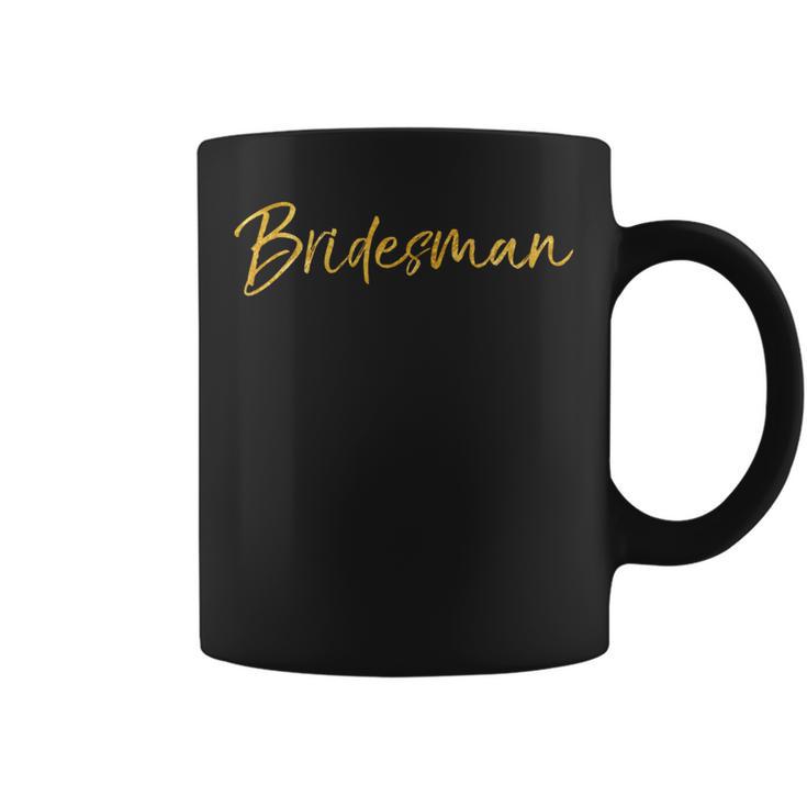 Bridesman Cute Gold Guy Bridesmaid For Men Coffee Mug