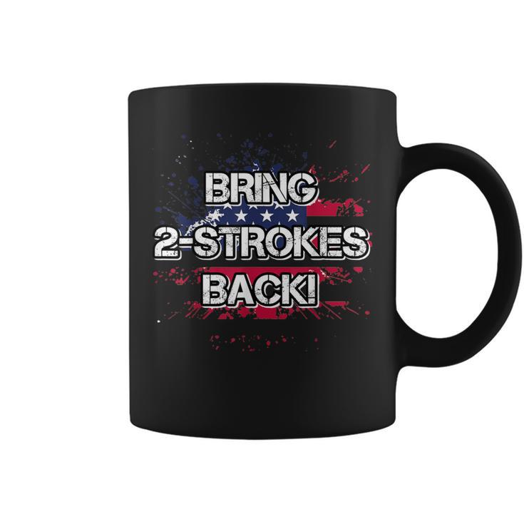 Bring 2-Strokes Back Us Flag Coffee Mug