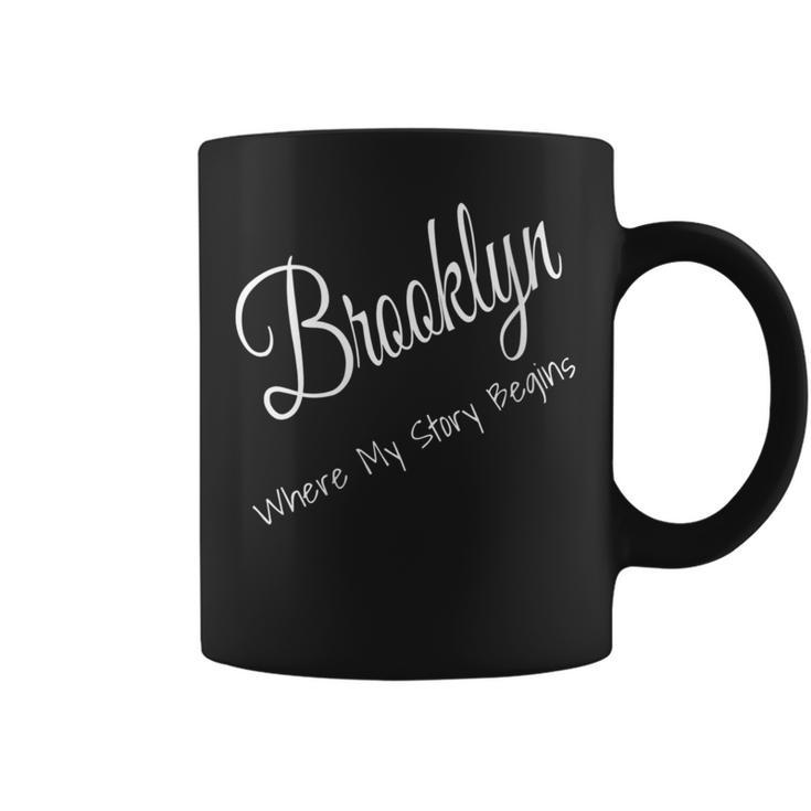 Brooklyn New York Where My Story Begins Cute Coffee Mug