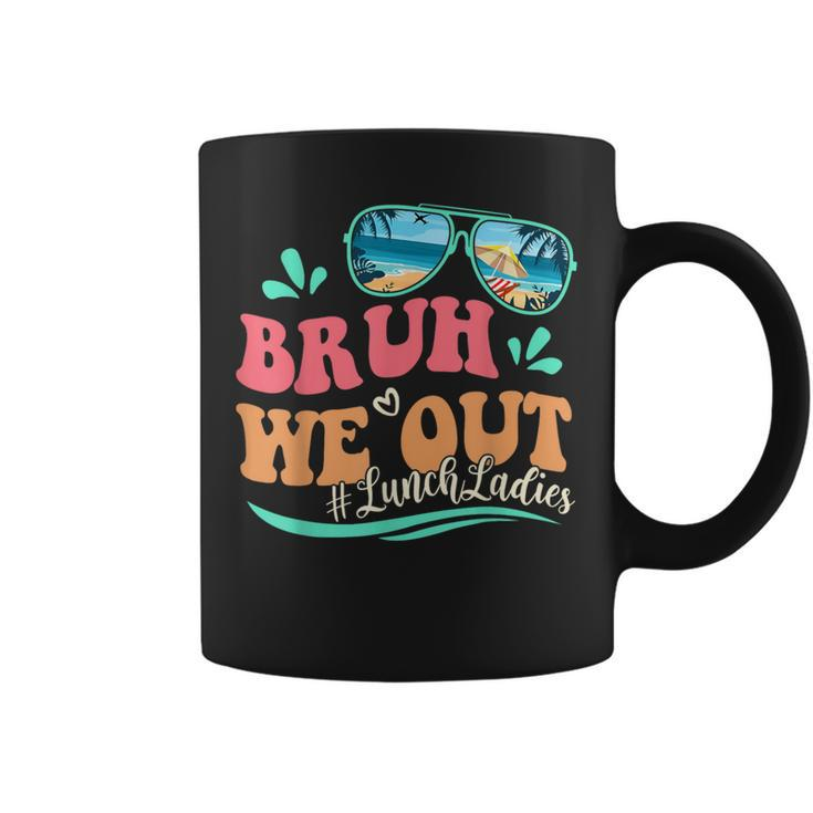 Bruh We Out Last Day Of School Lunch Lady Summer Coffee Mug