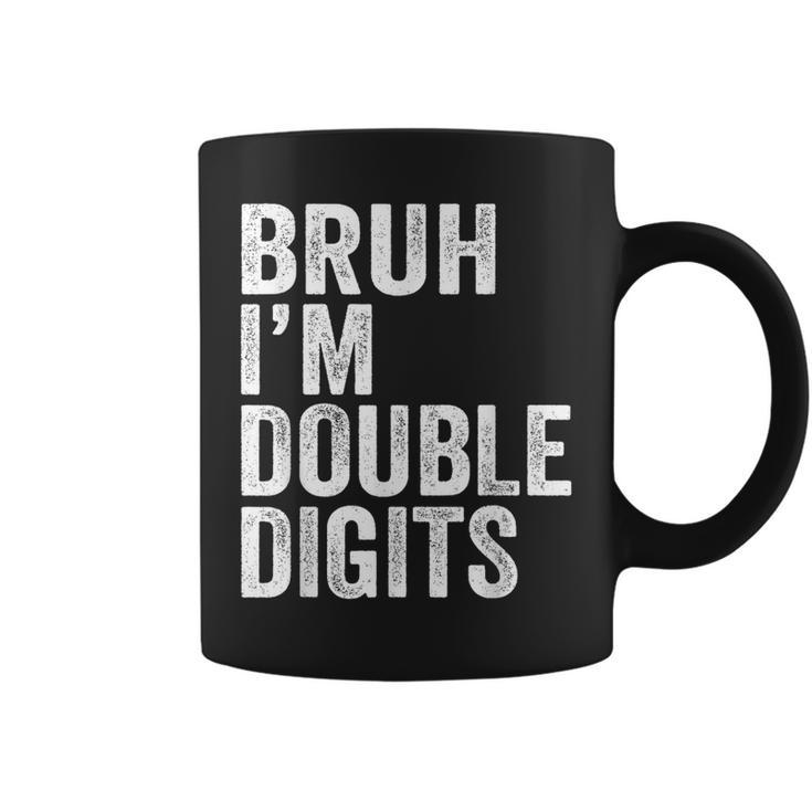 Bruh I'm Double Digits 10 Year Old 10Th Birthday Boy Coffee Mug