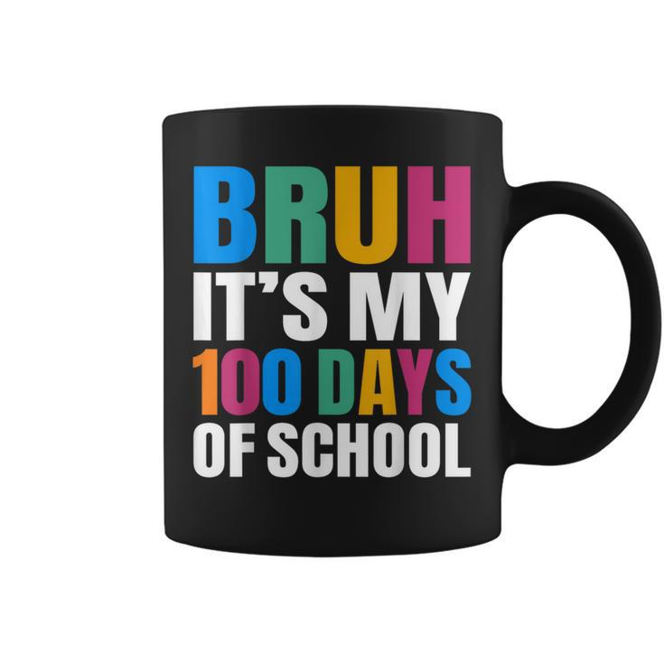 Bruh Its My 100 Days Of School 100Th Day Of School Boys Coffee Mug