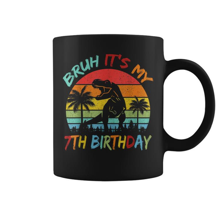 Bruh It's My 7Th Birthday Dinosaur 7 Year Old Coffee Mug