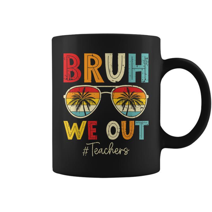 Bruh We Out Sunglasses Happy Last Day Of School Teacher Coffee Mug