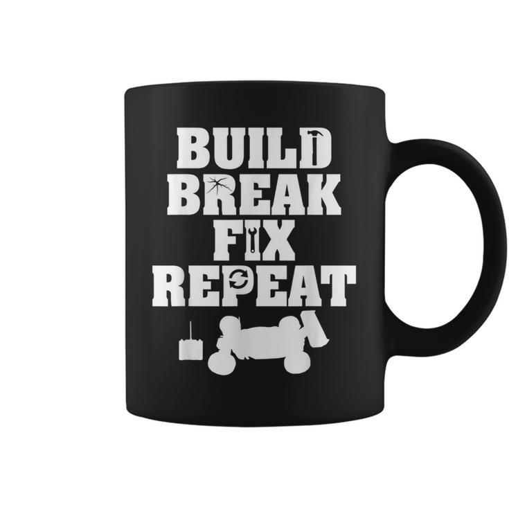 Build Break Fix Repeat RC Car Radio Control Racing Coffee Mug