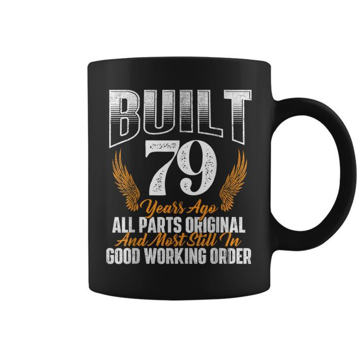 Built 79 Years Ago 79Th Birthday 79 Years Old Bday Coffee Mug