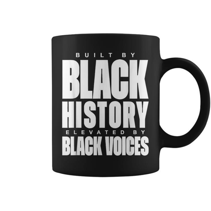 Built By Black History Elevated By Black Voices Coffee Mug