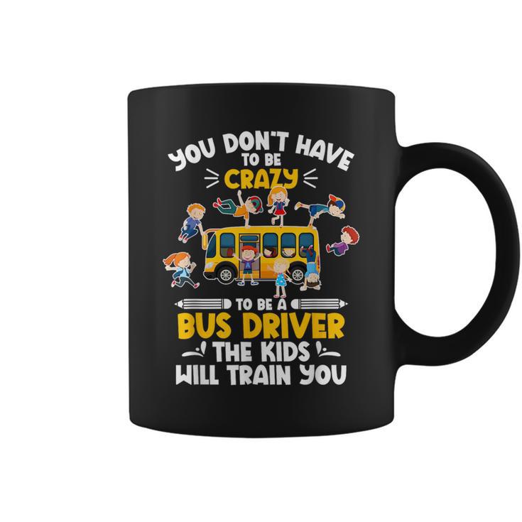 To Be A Bus Driver School Bus Drivers Coffee Mug