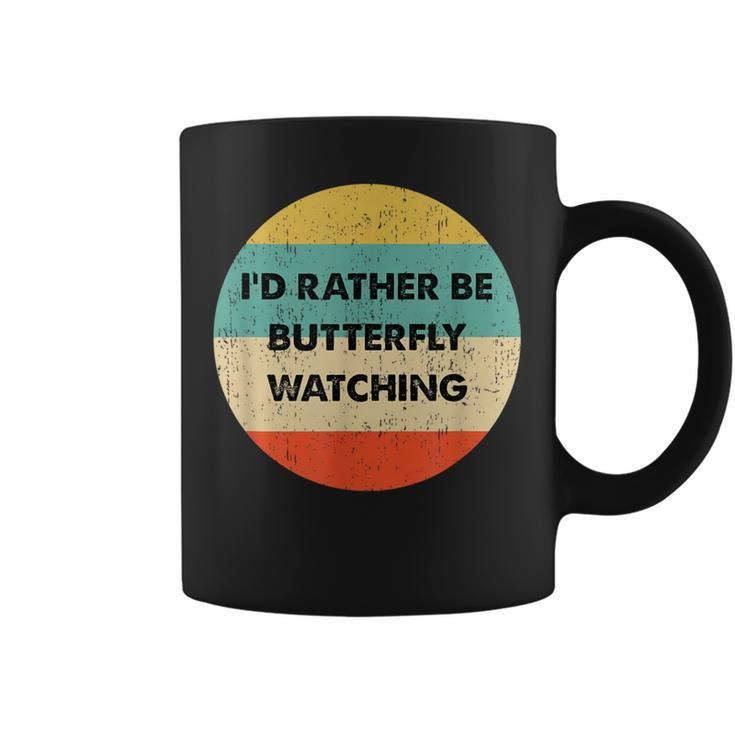 Butterfly Watcher I'd Rather Be Butterfly Watching Coffee Mug