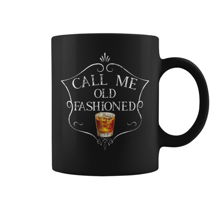 Call Me Old Fashioned Vintage Whiskey Lover Coffee Mug